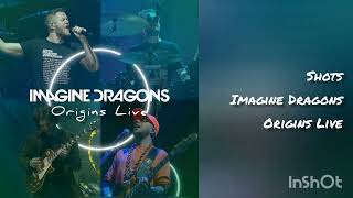 Imagine Dragons - Shots (Origins Live, Version A)