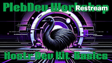 PlebDevs Workshop: Nostr Dev Kit Basics