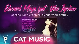 Смотреть клип Edward Maya X Vika Jigulina - Stereo Love (Pete Ellement Tech Remix)