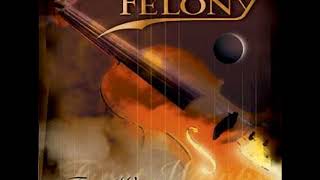 Felony - Say Goodbye