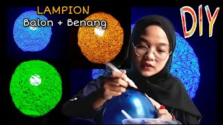 Cara Mudah membuat Lampion dari benang dan balon | Lampu Hias, Lampu Tidur | DIY