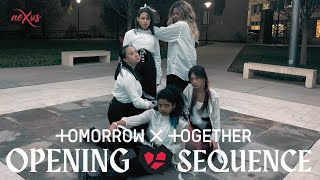 TXT (투모로우바이투게더) - Opening Sequence | K-Pop Dance Cover by UChicago neXus