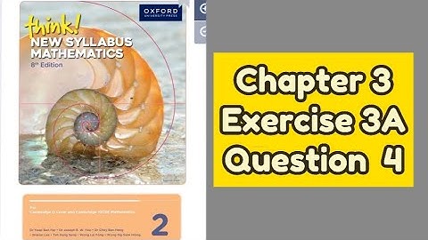 Oxford Think New Syllabus Mathematics 8th Edition Book 2 || Chapter 3 | Exercise 3A | Question 4