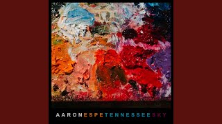 Watch Aaron Espe Tennessee Sky video