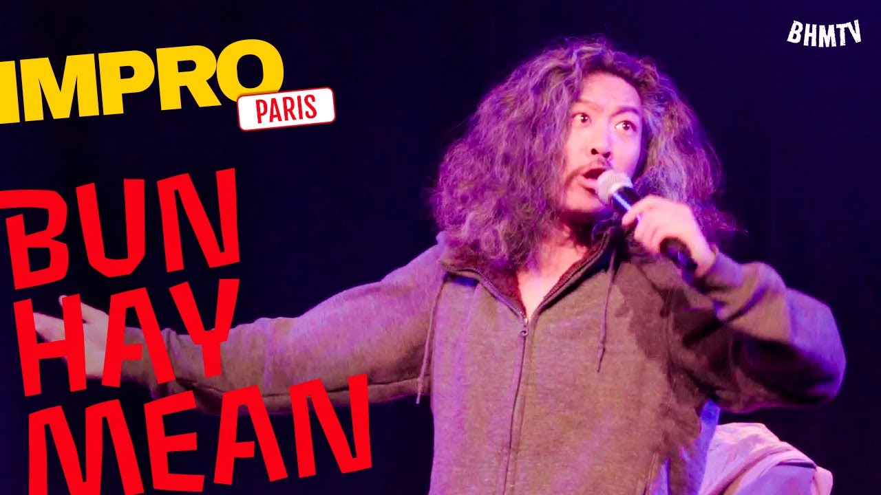 Bun Hay Mean – Impro #9 – Ils ont fermé les frontières