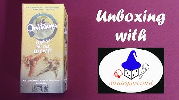Strategywizard Unboxes the Way of the Wind Expansion to Onitama