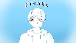 ﾟ•_Freaks_• ﾟ// Animatic // pmv