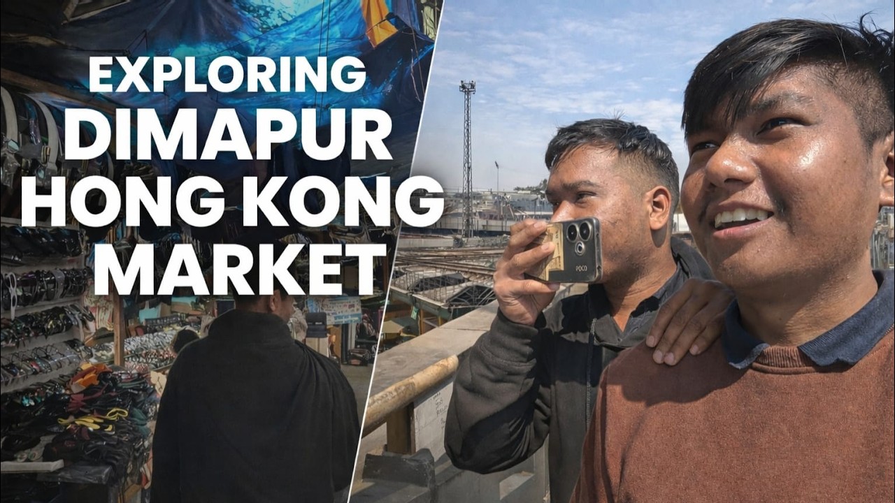 Dimapur Hong Kong Market Exploring 🛍️ | Best Shopping Street in Nagaland