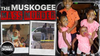 The Muskogee Mass Murder