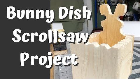 Making an Easy Scroll Saw Wooden Bunny Dish Project