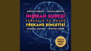 İNŞİRAH SURESİ FREKANS DİNLETİSİ - Heyula_Frekans
