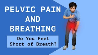 Can Pelvic Floor Pain Cause Shortness of Breath? - Get Rid of Pelvic Pain By Fixing Your Breathing