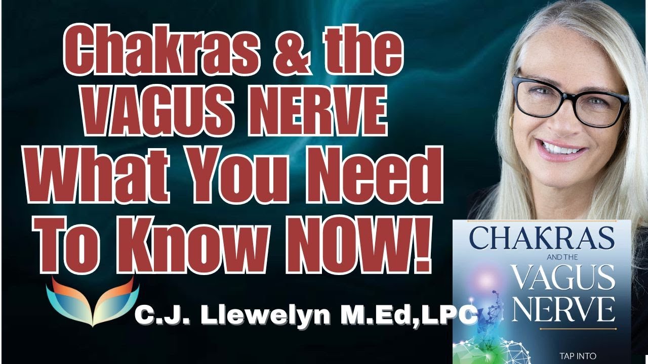 Chakras & the Vagus Nerve: WHAT YOU MUST KNOW NOW! to Heal Trauma AND