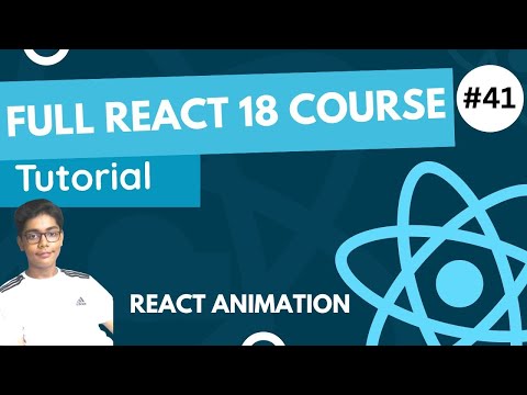 React 18 Fundamentals Crash Course 2023 - React Animation