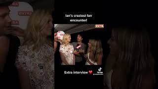 Famous Ian’s craziest fan encounter Wealth