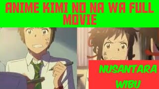 KIMI NO NA WA (YOUR NAME) SUB INDO FULL MOVIE TERBARU DAN TERBAIK 2020 | ANIME MOVIE