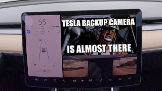 Tesla rear camera views are almost there, but not quite...