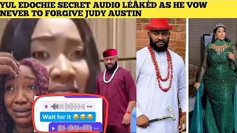 I Can't Forgive Judy Austin⚠️ Yul Edochie Secret Voice Record Léâkéd On Social Media 