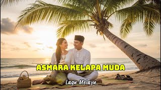 ASMARA KELAPA MUDA | LAGU MELAYU (COVER)