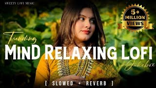 Mind Relaxing Lofi Song Arijit Singh | Soft Songs | Arijit Singh Songs | Best Lofi Song screenshot 1