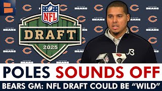 Chicago Bears GM Ryan Poles Says 2025 NFL Draft Could Get WILD With Trades