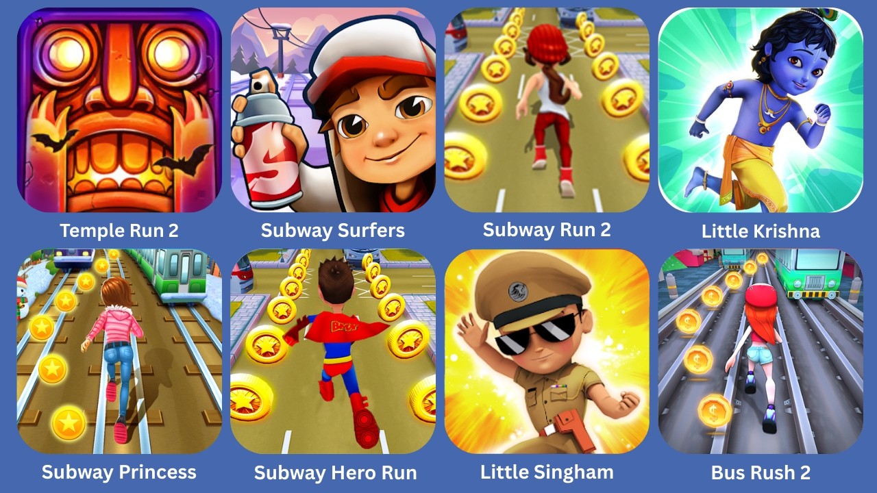 Temple Run 2,Subway Surfers,Subway Run 2,Little Krishna,Subway Princess,Subway Hero Run