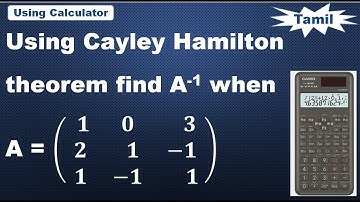 Matrices and Calculus | Unit 1 | Matrices | Cayley Hamilton Theorem | Inverse of a matrix | Tamil