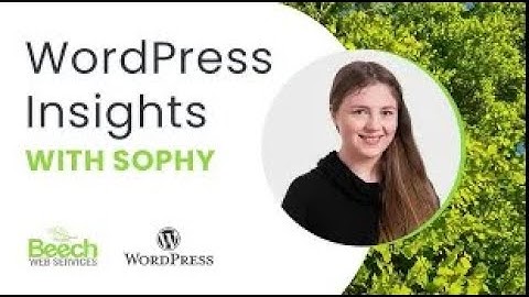 Using the Editor Toolbar | WordPress Insights with Sophy | Ep. 3
