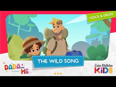 Dada and Me | The Wild Song | Zain Bhikha feat. Zain Bhikha Kids