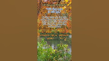 BIẾT LẮNG NGHE LÀ BIẾT HỌC  #khổngtử #trietlysong #đạolàmngười #baihoccuocsong