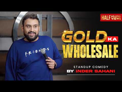 Gold Ka Wholesale| Standup Comedy By Inder Sahani| Ab Hai Aapki Bari