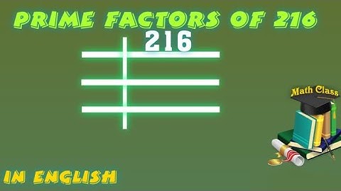 Prime Factors of 216 - Prime Factorization