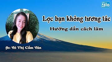 Inboxfb.vn hướng dẫn lọc bạn bè không tương tác|| Võ Thị Cẩm Vân