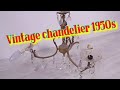 Renovation Of Vintage Antique Chandelier 1950s