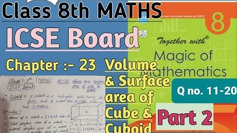 Class 8th Maths | Ch23 Volume and Surface area of Cube and Cuboid ICSE BOARD| part-2 Q no.11-20