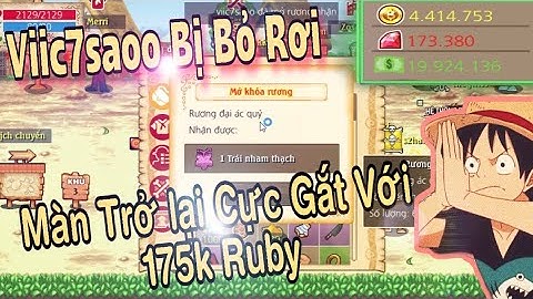 Hải Tặc Tí Hon [ Viic7saoo ] : 175k Ruby Với 6 Rdaq _ Màn Phá Ruby Cực Hên !