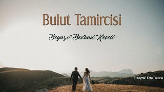 Beyazıt Bestami Keçeli | Bulut Tamircisi Resimi