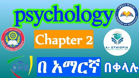 Psychology Sensation and Perception Ethiopian University Freshman Psychology Chapter_2  በአማርኛ