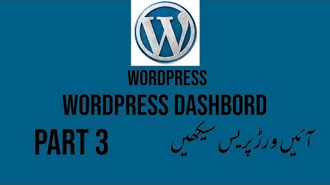 Wordpress Dashboard|Wordpress complete course Part #3 in 2020 on window 7/8/10 Urdu/Hindi