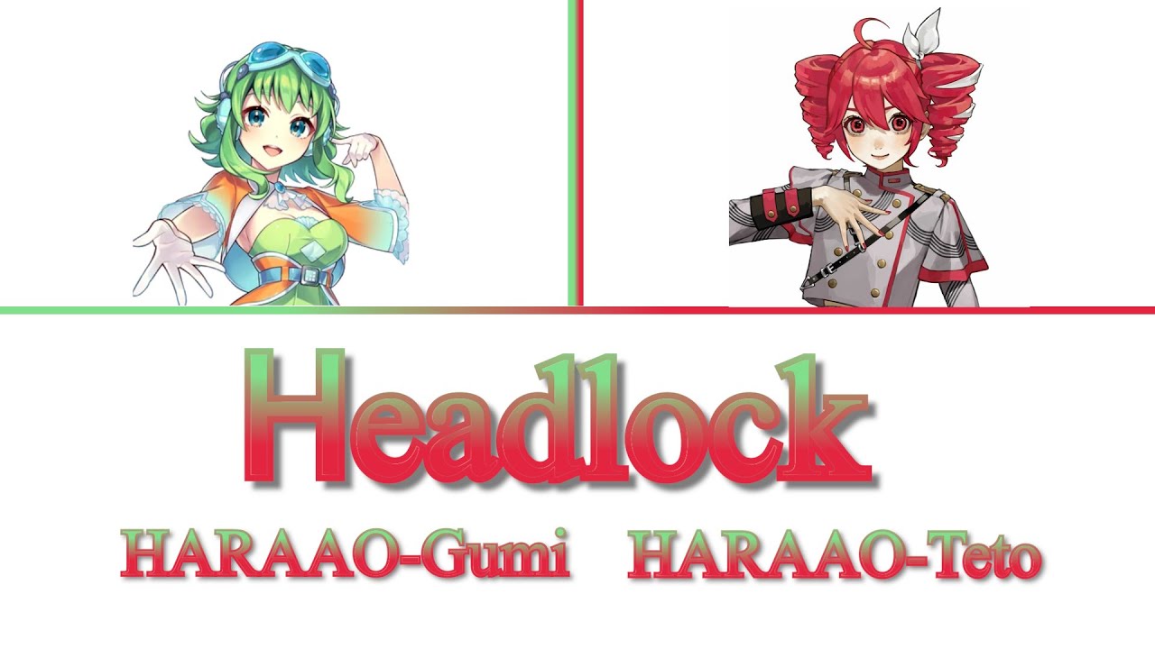 CCL | Headlock | Gumi x Teto Mashup