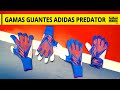 Gamas guantes adidas Predator