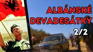 Albánské devadesátky (2/2) | Zhroucení státu a nárůst kriminality