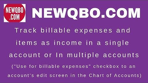 QuickBooks Online: Track billable expenses and items as income in a single or multiple accounts