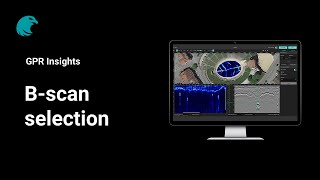 B-scan selection | GPR Insights