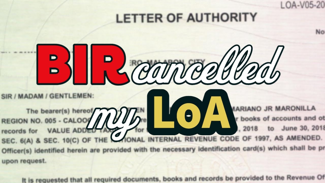 LoA, BIR cancelled my Letter of Authority due to technical violations Part 1