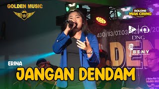 Download lagu JANGAN DENDAM (COVER) - Erina BP4 (Golden Music Live in Karang Doro 2025)