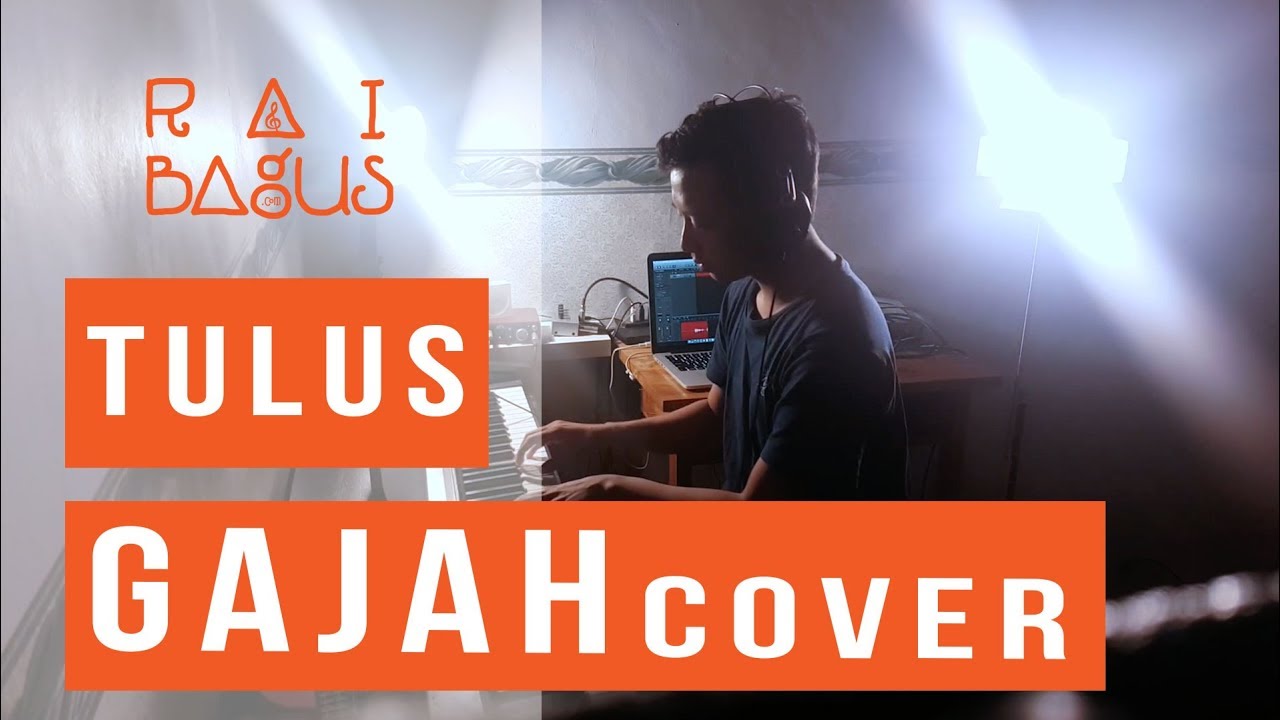 Tulus Gajah Piano Cover Chords Chordify