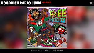 HoodRich Pablo Juan - The Movie (Official Audio)