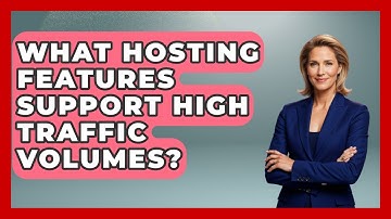 What Hosting Features Support High Traffic Volumes? - Domain And Hosting Gurus
