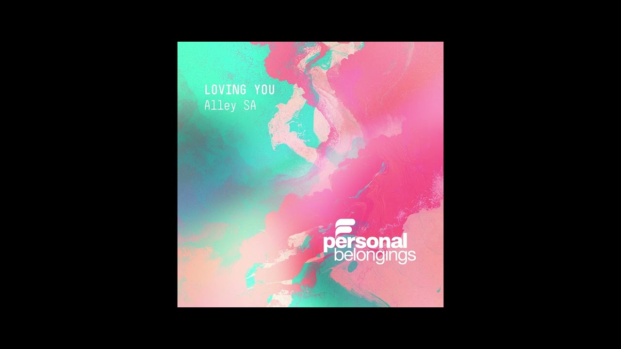 Alley SA - Loving You (Original Mix)